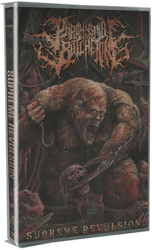 Paroxysmal Butchering: Supreme Revulsion - CASSETTES