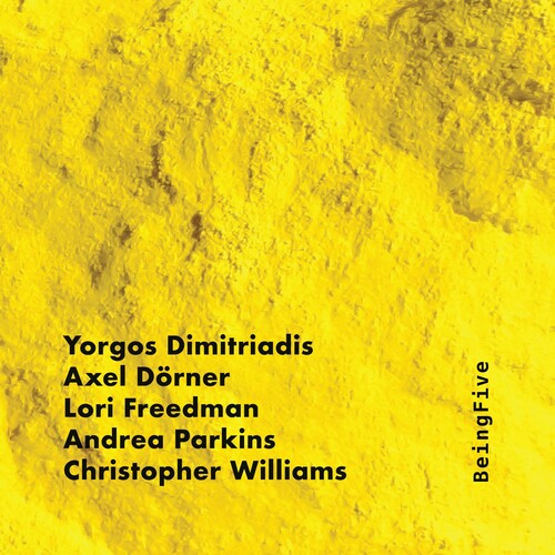 Dimitriadis / Dorner / Freedman / Parkins / Willia: BEINGFIVE - CD
