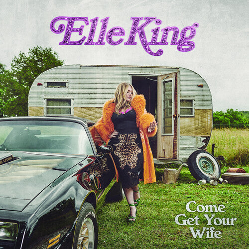Elle King: Come Get Your Wife - Vinyl