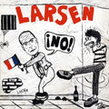 Larsen: No! (Ltd Red 7-inch) - 7-INCH SINGLE