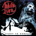 White Lion: Fight To Survive - VINYL