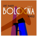 Chet Baker: Live In Bologna 1962 - VINYL