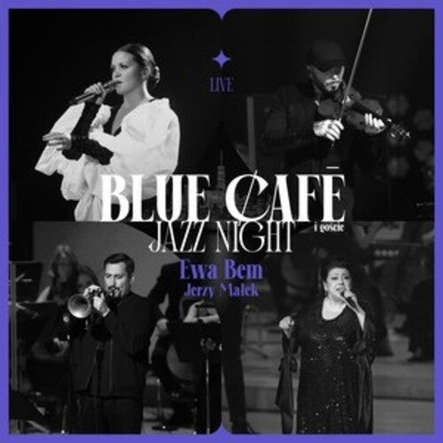 Blue Cafe: Blue Cafe Jazz Night Goscinnie Ewa Bem, Jerzy Malek - CD