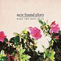 New Found Glory: Make The Most Of It - VINYL