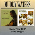 Muddy Waters: Muddy Waters Sings Big Bill / Folk Singer  ( CD )
