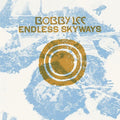 Bobby Lee: Endless Skyways - CASSETTES