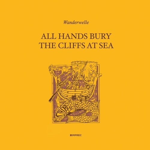 Wanderwelle: All Hands Bury The Cliffs At Sea - Vinyl