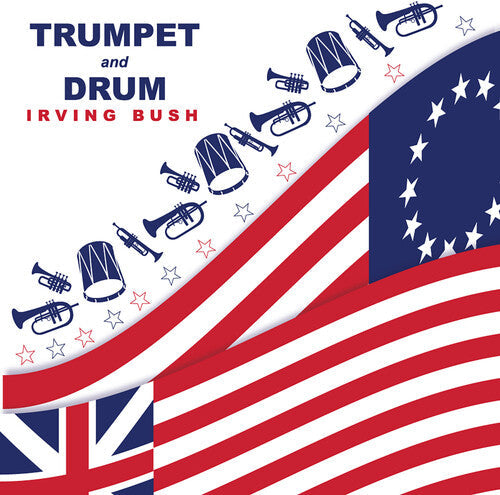 Irving Bush: Trumpet & Drum - VINYL