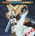 Various Artists: Who Wants Some (Various Artists) - CD