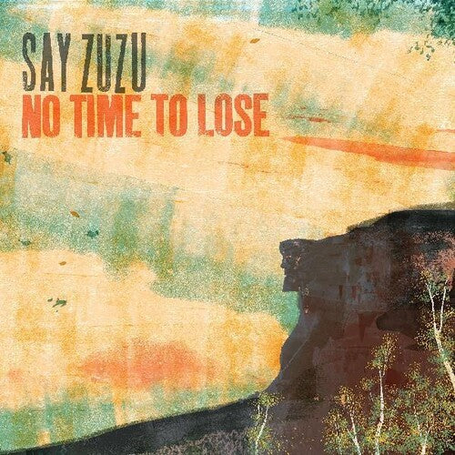 Say Zuzu: No Time To Lose  ( CD )