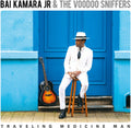 Kamara, Bai Jr & the Voodoo Sniffers: Traveling Medicine Man - Vinyl