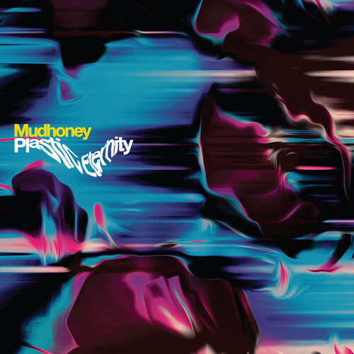 Mudhoney - Plastic Eternity ( VINYL )