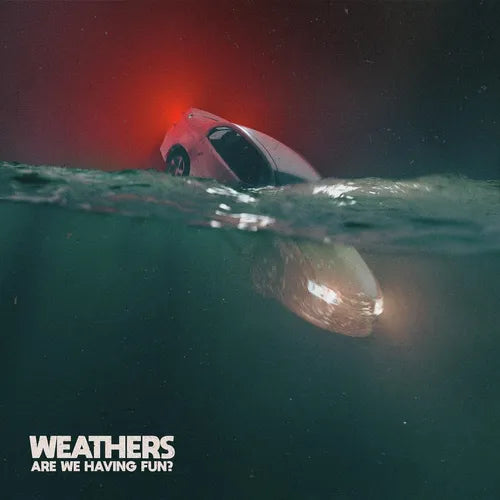 Weathers - Are We Having Fun? ( VINYL )