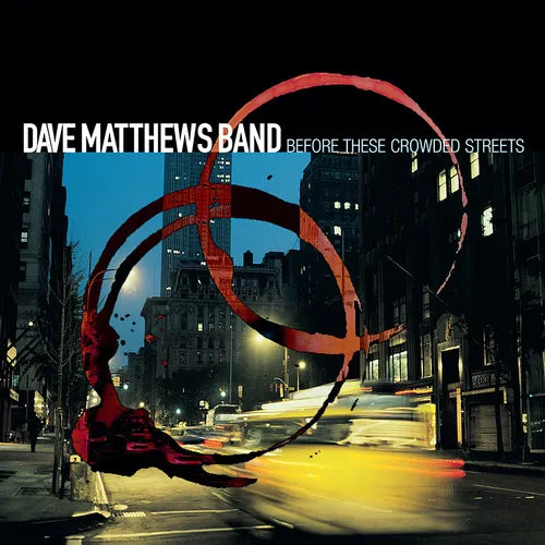 Dave Matthews Band - Before These Crowded Streets ( VINYL )
