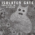 Isolated Gate: Universe In Reverse - Vinyl