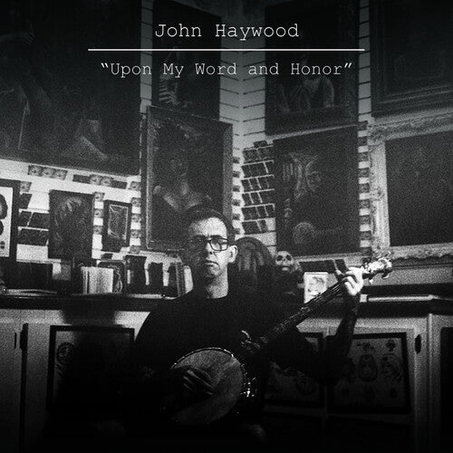 John Haywood: Upon My Word & Honor  ( CD )