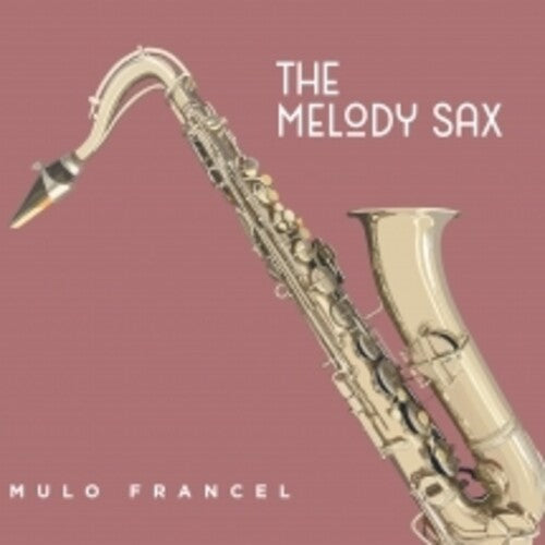 Mulo Francel: The Melody Sax - CD