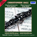Leslie Craven: Christopher Ball: Clarinet & Flute Concertos + Four Dances & Irish STE  ( CD )