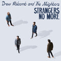 Drew Holcomb & the Neighbors - Strangers No More ( VINYL )