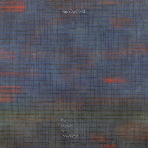 Josiah Steinbrick: For Anyone That Knows You - VINYL