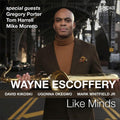 Wayne Escoffery: Like Minds - CD
