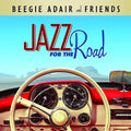 Beegie Adair & Friends: Jazz For The Road - CD