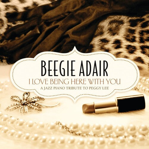 Beegie Adair: I Love Being Here With You - CD