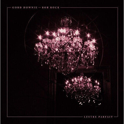 Gord Downie, Bob Rock - Lustre Parfait ( VINYL )