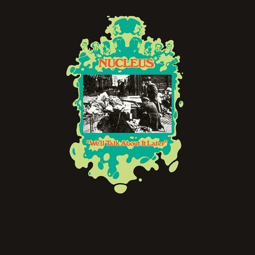 Nucleus - We'll Talk About It Later ( VINYL )