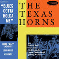 Texas Horns: Blues Gotta Holda Me  ( CD )