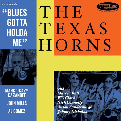 Texas Horns: Blues Gotta Holda Me  ( CD )