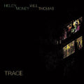 Helen Money: Trace  ( CD )