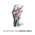 Miquel Abras: 20 Anys Fent Cami - CD