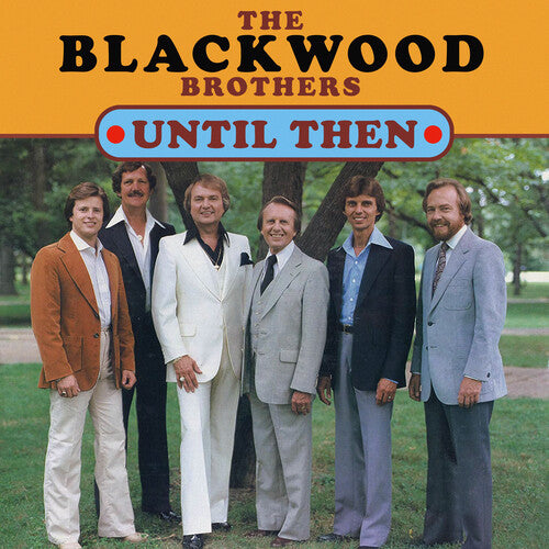 The Blackwood Brothers: Until Then  ( CD )