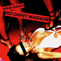 Duran Duran: Red Carpet Massacre - VINYL