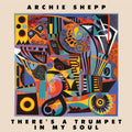 Archie Shepp - There's a Trumpet in My Soul ( VINYL )