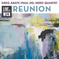 Abate, Greg / Nero Del, Paul: Reunion: Live At Wicn - CD