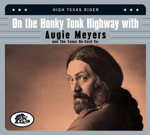 Various Artists: On The Honky Tonk Highway With Augie Meyers & The Texas Re-cord Co: High Texas Rider (Various Artists) - CD