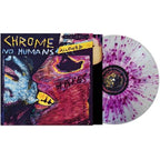 Chrome - No Humans Allowed ( VINYL )