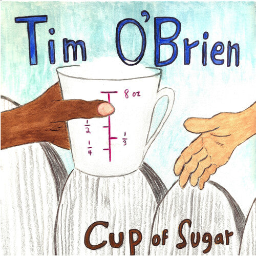 Tim O'Brien: Cup of Sugar  ( CD )