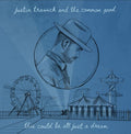 Trawick, Justin & the Common Good: This Could Be All Just A Dream - 7-INCH SINGLE