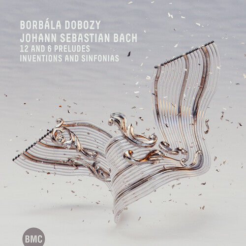 Borbala Dobozy: J. S. Bach: 12 And 6 Preludes; Inventions And Sinfonias  ( CD )