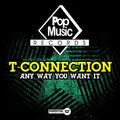 T-Connection: Any Way You Want It - CD
