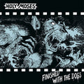 Holy Moses: Finished With The Dogs - VINYL