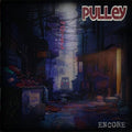 Pulley: Encore - VINYL