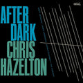 Chris Hazelton: After Dark - CD
