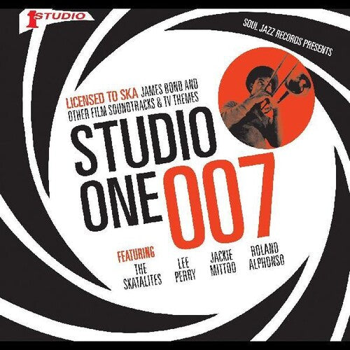 Soul Jazz Records Presents: STUDIO ONE 007 - Licenced to Ska: James Bond and other Film Soundtrack and TV Themes - CD