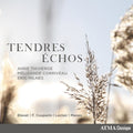 Thivierge, Anne / Corriveau / Milnes: Tendres Echos  ( CD )