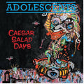 Adolescents - Caesar Salad Days ( VINYL )