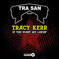 Tracy Kerr: If You Want My Lovin' - CD
